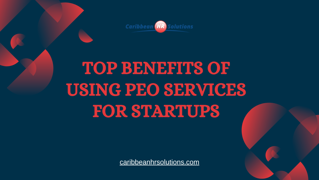 Top Benefits of Using PEO Services for Startups